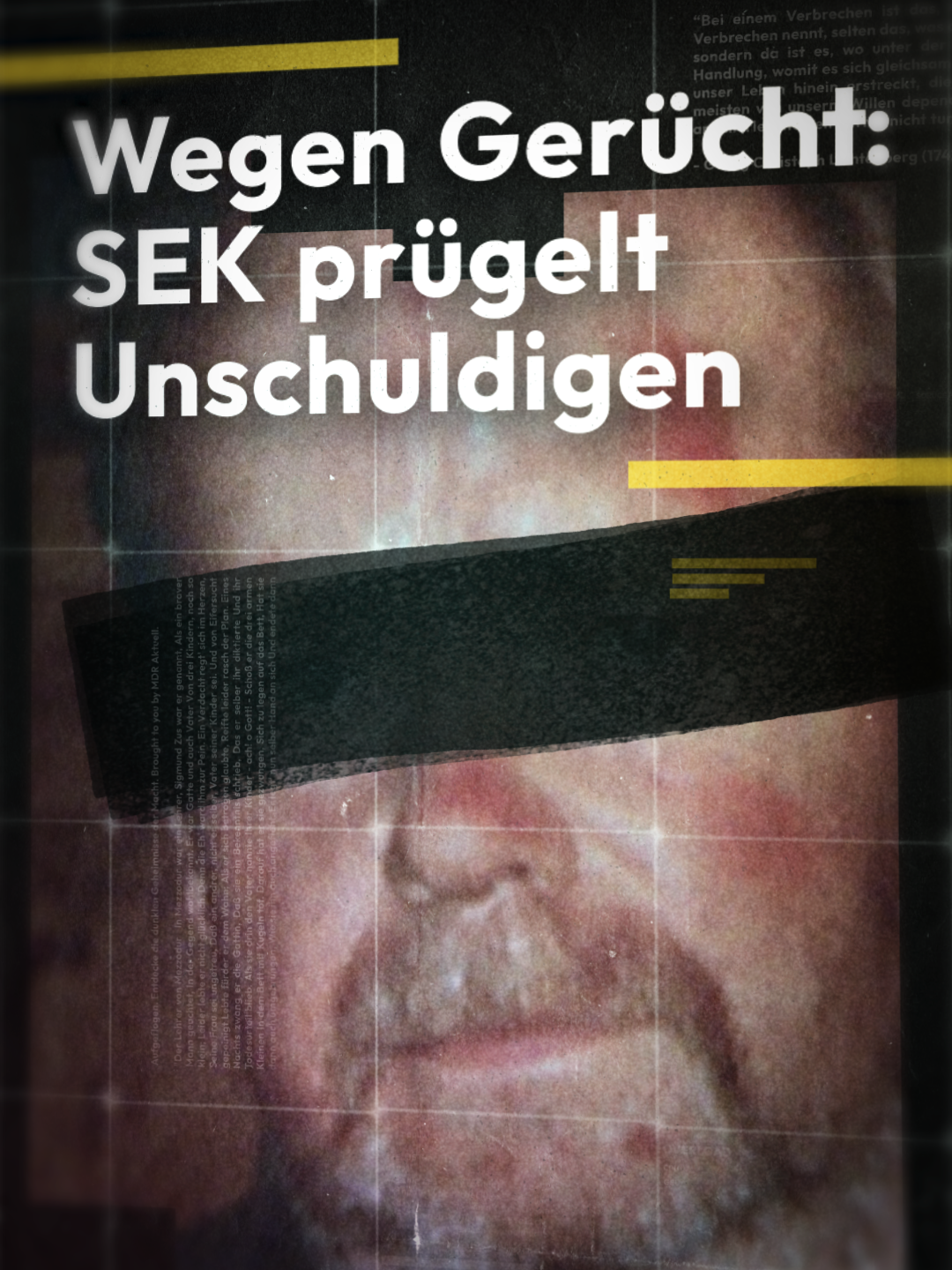 Vermummte schlagen Fliesenleger Josef H. krankenhausreif. Aber das waren keine Gangster, sondern die Polizei. Weil ein Nachbar ihn angezeigt hat: Mit der Behauptung, er würde Handgr@naten besitzen. Nachdem das SEK zugeschlagen hat, stellt sich raus: Josef H. ist unschuldig. Er wird viele Jahre um Gerechtigkeit und Entschädigung kämpfen. Doch die körperlichen und psychischen Schäden durch diesen einen Tag im Dezember 2000 sind so schwer, dass er sich nicht wieder davon erholt. Und die Entschuldigung, die er vom Land Nordrhein-Westfalen erwartet, wird er nie bekommen. #aufgeflogen #Skandal #Polizei #SEK #NRW #Köln #Bonn #Polizeigewalt