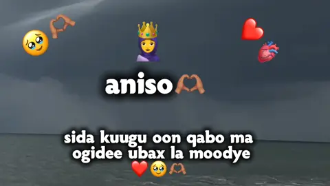 sidaan kuugu oon qabo🥹🫶🏽❤️#foryou #somali #somalitiktok #viewsproblem #aniso #wiilkiianisojeclaa #fypシ゚ #fyppppppppppppppppppppppp #viral_video #viraltiktok 