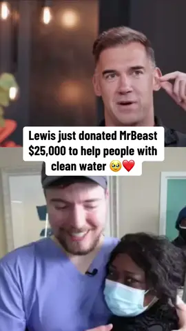 Lewis just donated MrBeast $25,000 to help people with clean water #mrbeast #viral #fyp 