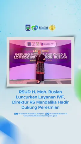 Selamat kepada RSUD H. Moh. Ruslan Kota Mataram atas diresmikannya Gedung Mother and Child beserta layanan in vitro fertilization (IVF). Semoga fasilitas ini menjadi langkah maju dalam meningkatkan mutu pelayanan kesehatan ibu dan anak, serta memberi manfaat luas bagi masyarakat NTB. 💚 #rsmandalika #kesehatanibudananak #ivf #ntbmakmurmendunia 