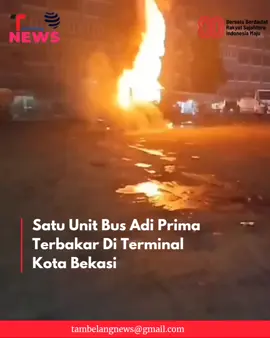 Satu Unit Bus Adi Prima Terbakar Di Terminal Kota Bekasi di jalur Sumatra Belum diketahui penyebab terbakarnya  bus tersebut #tambelangnews 
