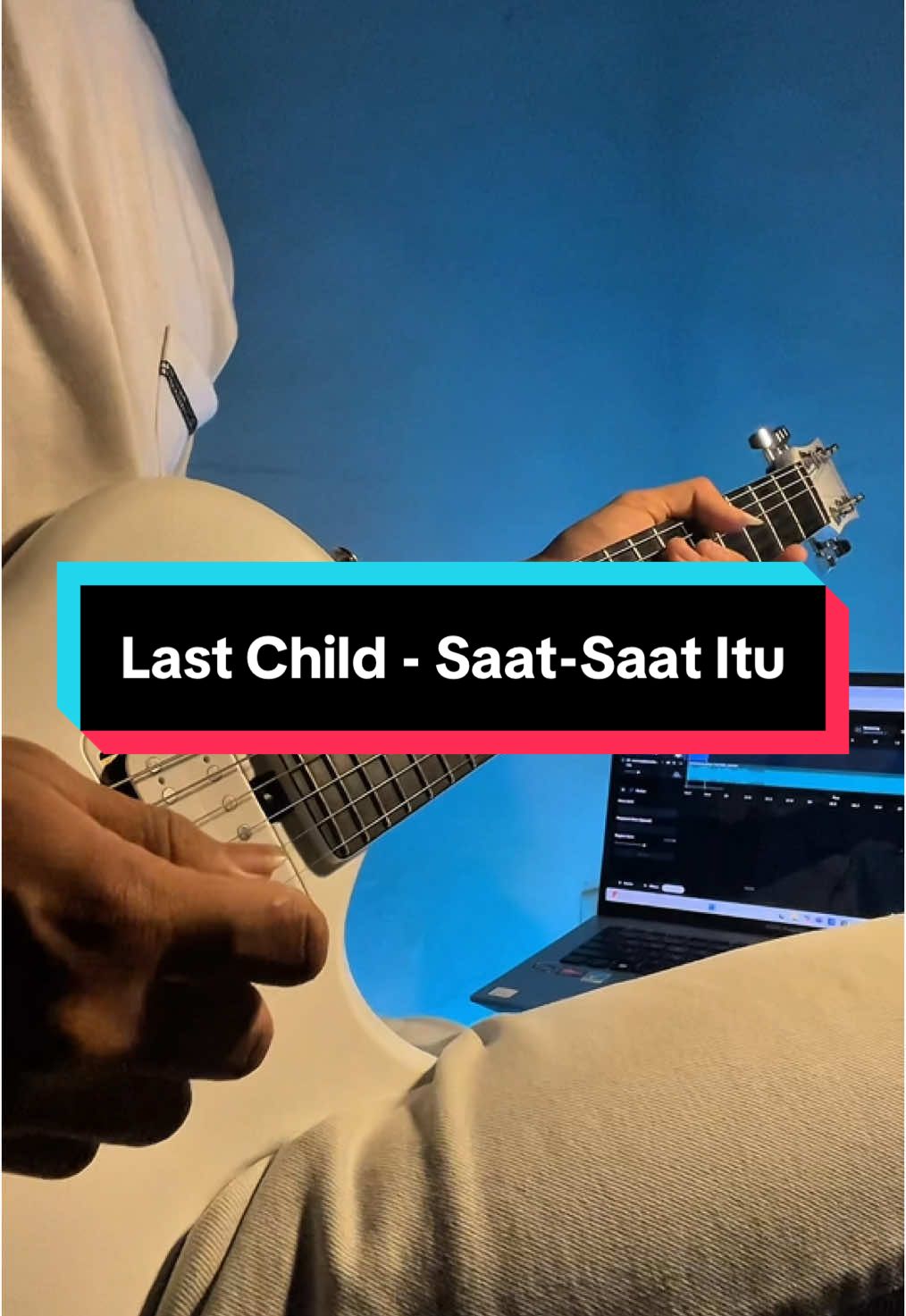 Asik juga ya🎸… Original Song🎶 Last Child - Saat-Saat Itu Masih Tetap Belajar😁 #gitarenya #lastchilld #saatsaatitu #gitarisindonesia #gitarcover #gitarsolo #gitarispemula #fyp 