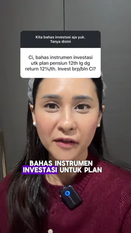Harus invest berapa untuk pensiun bila berinvestasi dengan return 12% / tahun? 