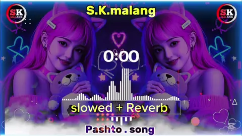 new Pashto song #sk #sk #skmalang #🎸🎼🎵🎬🎭🎥📽️🥁🎹 #100k #foryou #slowed 