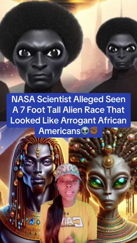 NASA Scientist Allegedly Claimed To Have Seen 7 Foot Tall Alien Race That Resembles Africans😱😳👽✊🏾‼️YOUTUBE LINK IN BIO‼️ #fyp #foryou #foryoupage #greenscreen #Astronomy #TikTokLearningCampaign #astronomytiktok #blackalienrace #blackaliens #nasascientists #nasascientistblackalien #7foottallalien #annunaki #annuakirace #extraterrestrial #mankind #alienrace #advancedalientechnology #advancedcivilizations #advancedancientcivilization #folklore #mythology #nephalim #thewatchersangles #fallenangles #giantsinthebible #folklore #mythology #ancientaliens #africantiktok #hatiantiktok #jamicantiktok #Science #alleged #aliensightings #ufos #uaps #aliensintheocean #uapsinocean #alieninvasion #alieninvasionnovember #conspirecytheorytiktok #paranormaltiktok #scifi #fx #ahs #americanhorrorstory #americanhorrorstorydoublefeature #alientreaty #esinhoweralien #treaty #valiantthor #pentagon #lifetime #History #worldwide #breakingnews #viral 