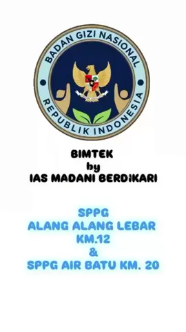 Bimtek Gabungan SPPG AIR BATU KM 20 & SPPG ALANG-ALANG LEBAR KM 12 #makanbergizigratis  #BGN  #SPPI  #SPPG #menujuindonesiaemas 