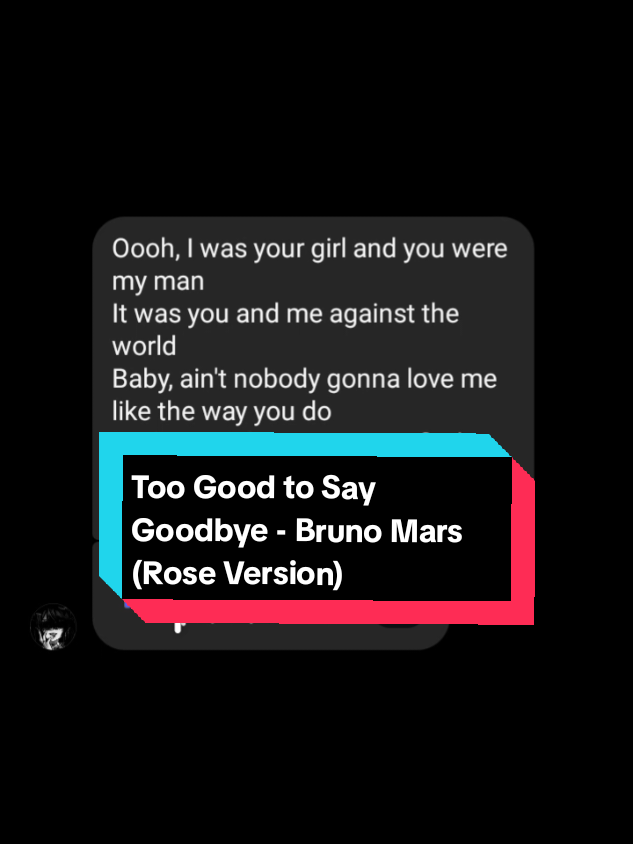 Disclaimer: not my voice | the original singer's voice Too Good to Say Goodbye - @brunomars (@roses_are_rosie vers) #lyrics #toogoodtosaygoodbye #brunomars #roses_are_rosie #spotify #fy 