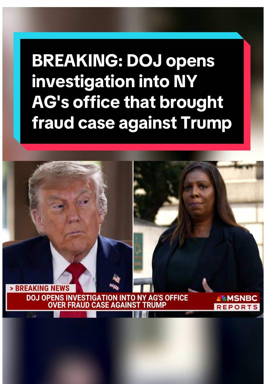 BREAKING: DOJ opens investigation into New York AG's office that brought fraud case against Trump, per NBC News