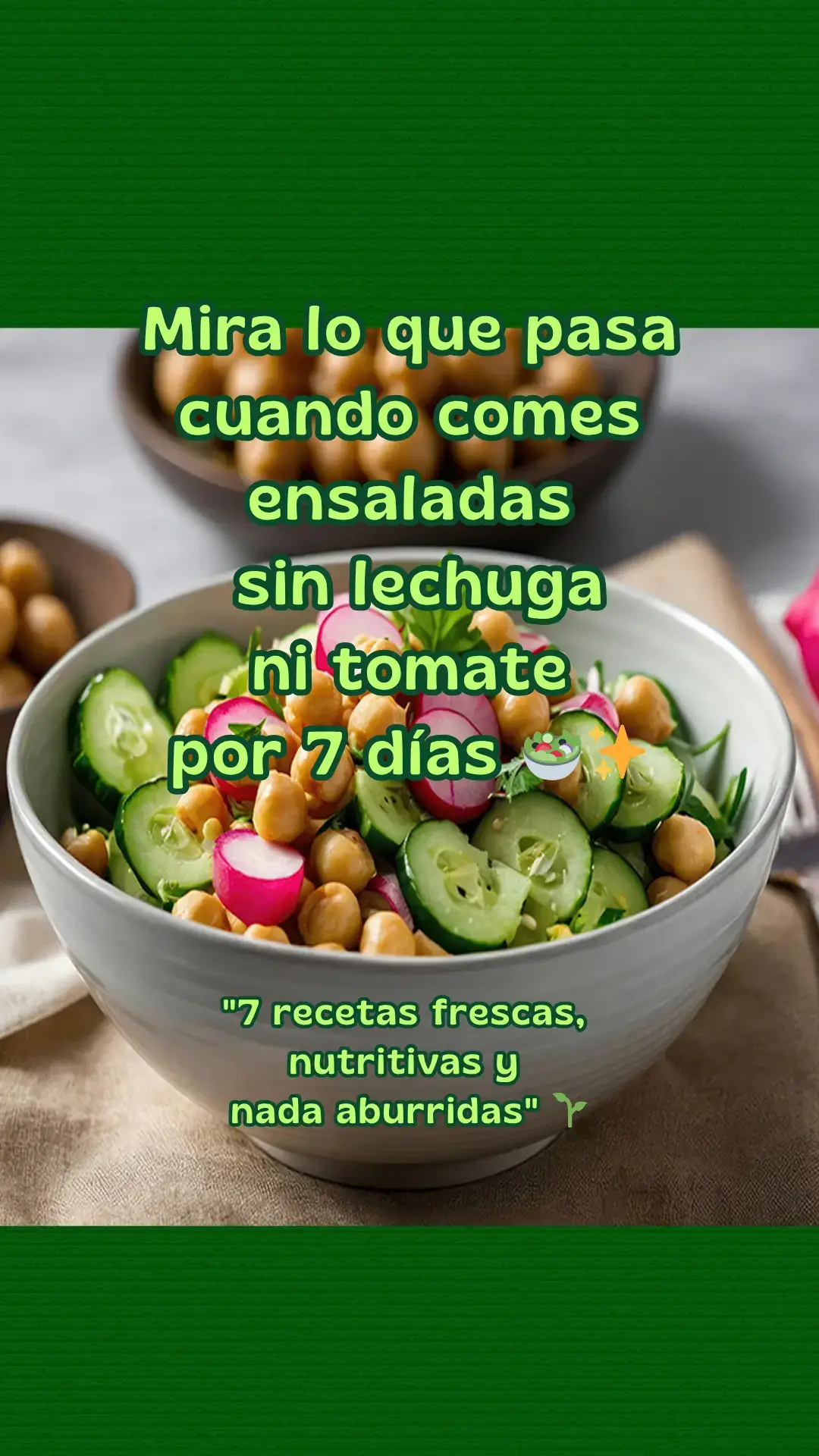 Crees que todas las ensaladas llevan lechuga y tomate?. Estás 7 recetas son frescas, nutritivas y nada aburridas. Pruébalas por 7 días y mira como cambian tus comidas y tu energía. #recetas #ensalada #recetasfaciles #nutricion #ideas 