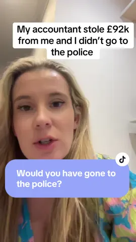 I didn’t go to the police when I found out my accountant stole nearly £100,000 from me and I have no regrets… here’s why #womeninbusiness #mumsinbusiness #businessowner #businessgrowth #accountant #accountantsoftiktok#