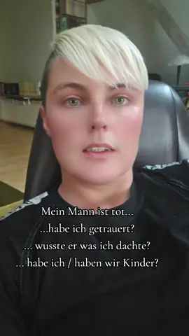 Mein Mann ist seit 7 Wochen tot. Habe ich getrauert? Wusste er, was ich dachte? Habe ich / haben wir Kinder? Hier kommen die Antworten auf einige eurer Fragen 😊 #meinegeschichte #daslebenistschön #ehrlichkeit #witwe #beziehung #daslebengehtweiter 