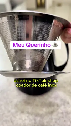 Café delicioso com meu novo Coador de Café inox 😋☕️ #coadorinox #coador #cafe