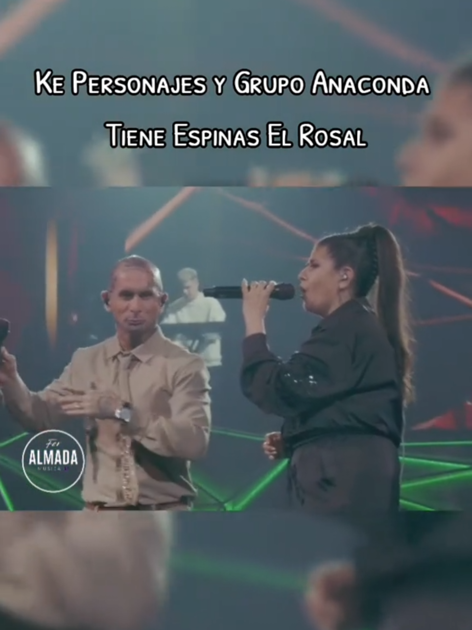@Ke Personajes cuenta oficial y Grupo Anaconda  - Tiene Espinas  El Rosal #temazo #musica #tendencia #kepersonajes #paratiiiiiiiiiiiiiiiiiiiiiiiiiiiiiii #musicafernandoalmada #argentina 