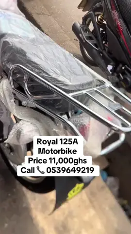 Royal 125A  Motorbike  Price 11,000ghs Call 📞 0539649219#morefollowers💖 #goviralchallenge #treanding #500kviews✔️tiktok❤️ #ggggggggggggggggggguuuuu 