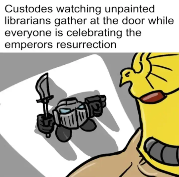 #warhammercommunity #warhammer #warhammer40kmeme #warhammer40k #warhammertiktok #memestiktok #custodes #greyknights #terminus #decree
