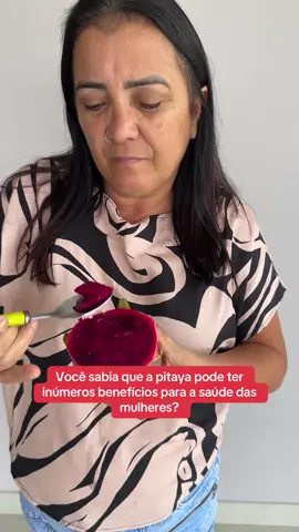 Você sabia que a pitaya pode ter inúmeros benefícios para a saúde das mulheres? #utilidadepublica #facavocemesmo #ideiasincriveis #DIY #fyp #dicas #truques 