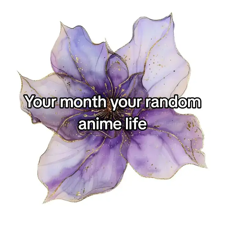 all months are here so dw about a part two!  please give me ideas on what to post. I have no ideas tags~ #animefyp #trendy #yourmonthyour #yourmonthyouranimelife #fyp #foryoupage #viral 