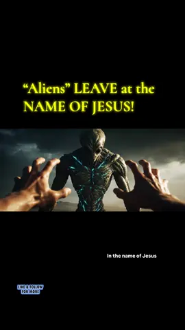 #aliens #nameofJesus #deliverance 