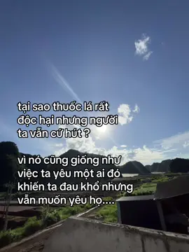 tại sao thuốc lá rất độc hại nhưng người ta vẫn Cứ hút ? vì nó cũng giống như việc ta yêu một ai đó khiến tá đau khổ nhưng vẫn muốn yêu họ....#tamtrang #fyp #viral #tinhyeu #xhhhhhhhhhhhhhhhhhhhhhhh #thuocla 