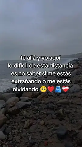 No sé tú allá y yo aquí  lo difícil de está distancia  es no saber si me estás extrañando o me estás olvidando 🥺❤️🫂❤️‍🩹 #🥀😔💔🥀😔💔🥀😔💔  #🍻💔🎧👈  #paratiiiiiiiiiiiiiiiiiiiiiiiiiiiiiii  #fypシ゚viral🖤video🤗foryou😍 #LIVEIncentiveProgram #GenuineInteractionMatters #PaidPartnership 