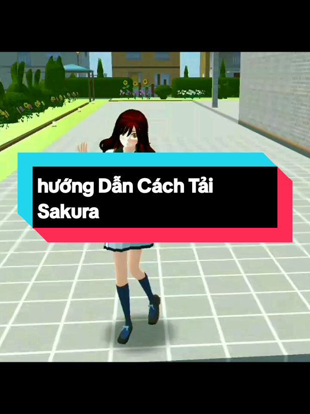 [No Flop] Hướng Dẫn Tải Sakura cho Android 🩷 #xhxhxhxhxhxhxhxhxhxhxhxhxhxhxhxhxh #sakuraschoolsimulator #xhuongtiktok 