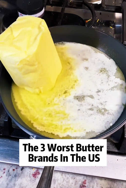 The 3 worst butter brands in the usa #butter #fyp #tiktok #foryoupage #world #inusa #us 