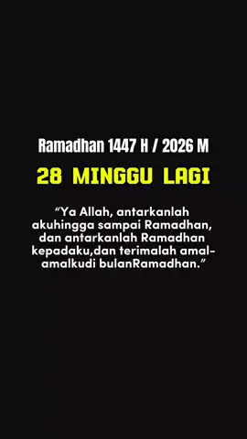 28 Minggu lagi menuju ramadhan 1447 H / 2026 M #ramadhan #Ramadan #fyp #28 Minggu lagi menuju ramadhan 2026 #ramadhan2026 #ramadhan2026🕌☪️ #storyramadhan #minggu 