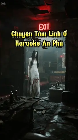 Phần 51: Chuyện Tâm Linh Ở Karaoke An Phú.#chuyenmacothat #truyenma #kechuyenma #tiktokvietnam #tamlinh #kechuyentiktok #chuyenkinhdi #kinhdi #viral #xuhuong 
