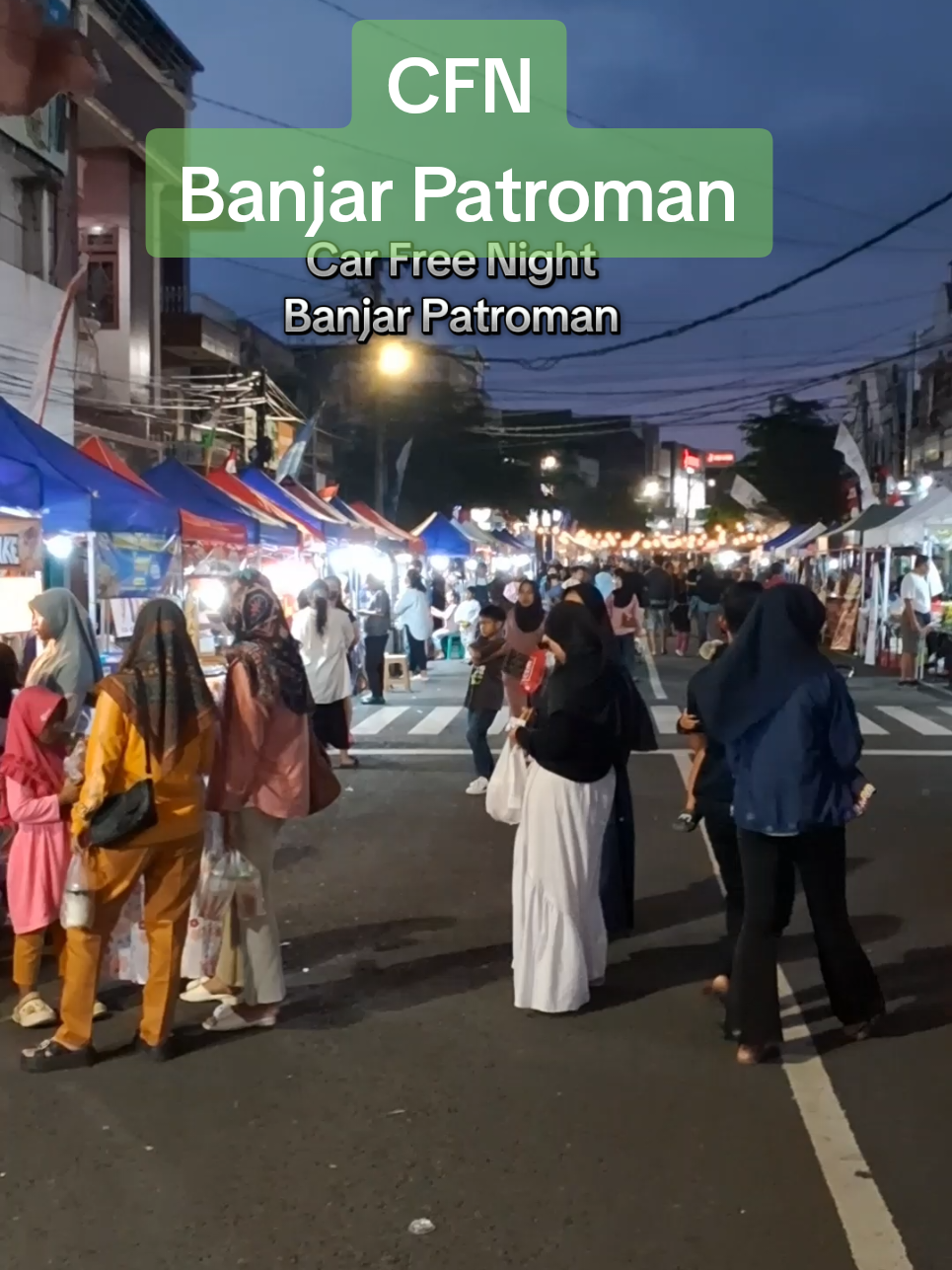 Banjar Car Free Night ( CFN ) hadir kemba 09 Agustus  2025 18:00 WIB - 23:00 WIB masih di sepanjang Jalan Letjen Suwarto Banjar Patroman Jawa Barat. #kotabanjar #banjarpatroman #fypシ゚ #fyp #carfreeday #carfreenight #cfd #event #hiburan #hiburanmalam #umkm #umkmindonesia #umkmbangkit #umkmnaikkelas 