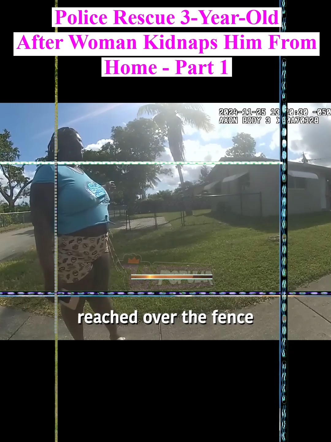 Police Rescue 3-Year-Old After Woman Kidnaps Him From Home - Part 01 #cops #bodycam