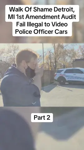 Walk Of Shame Detroit, MI 1st Amendment Audit Fail Illegal to Video Police Officer Cars 