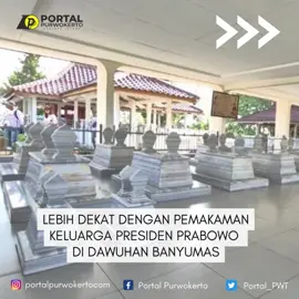 Kompleks Pemakaman Leluhur Presiden Prabowo Subianto di Desa Dawuhan Kecamatan Banyumas Kabupaten Banyumas  #presidenprabowo #portalpurwokerto #makamdawuhan #purwokerto #banyumas 
