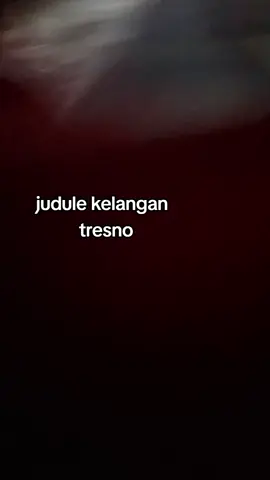 judule kelangan tresno#trenggalek #fypシ゚viral🖤tiktok #fypシ゚ #🥰🥰 
