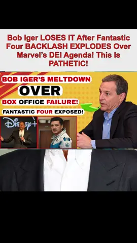 Bob Iger LOSES IT After Fantastic Four BACKLASH EXPLODES Over Marvel’s DEI Agenda! This Is PATHETIC!#hollywood #celebrity #news #bobiger 