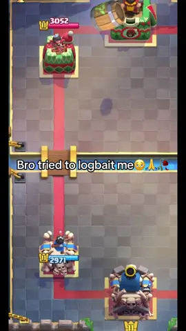 Bro tried to logbait me🫩🥀🙏#clash #cr #clashroyale #fyp #fyppppp #thebigleagues #logbait 