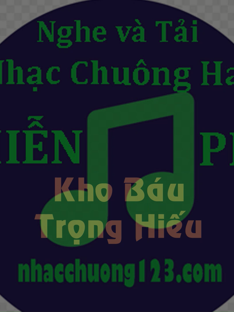 Nhạc chuông Kho Báu - (S)TRONG Trọng Hiếu