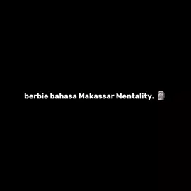 bagian 3.berbie bahasa Makassar mentelity🗿 .......... #makassar#info #masukberandafyp #fpyyyyyyyyyyyyyyyyyyyyyy 