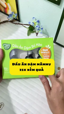 Combo 3 chai dầu ăn dặm mămmy đang có quà chốt nhanh kẻo hết #xuhuong #mekhoaisan1 #mecuakhoai16 #mevabe #dauandamchobe #dauandammammy #mămmy