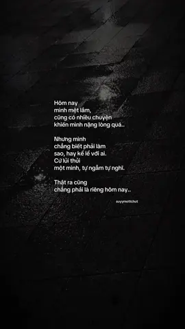 “Thật ra, không phải riêng hôm nay..” #tamtrang #suyymottchut #viral #fyp 