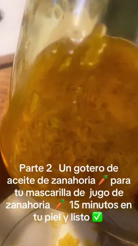 #mascarilla de zanahoria 🥕 #aceite #guateboston #piel #videovirral 