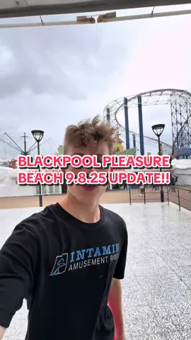 BLACKPOOL PLEASURE BEACH 9.8.25 UPDATE!! #blackpoolpleasurebeach #blackpoolpleasurebeachupdates #updates #themepark #themeparktiktok #rollercoaster #coastertok #blackpool #fun #daysout #fyp #fypage #fyppppppppppppppppppppppp #viral #goviral