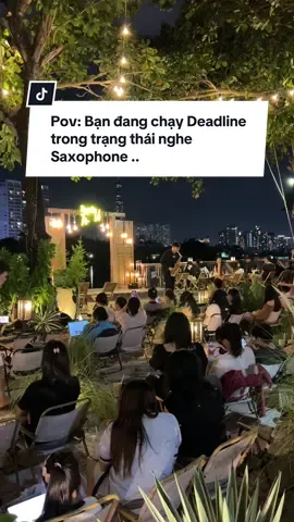 Pov: Bạn đang chạy Deadline trong trạng thái nghe Saxophone .. #saxophone #anhnhora #saxophone_tovo #tiemcafetovo #landmark81 