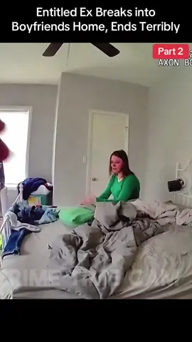 Entitled Ex Breaks into Boyfriends Home, Ends Terribly #cops #police #arrested #jail #usa 