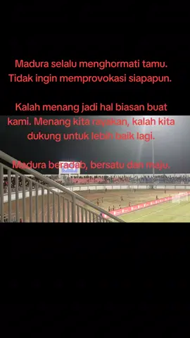 Madura selalu menghormati tamu. Tidak ingin memprovokasi siapapun.  Kalah menang jadi hal biasan buat kami. Menang kita rayakan, kalah kita dukung untuk lebih baik lagi. Madura beradab, bersatu dan maju. #maduraunited #viraltiktok  #fyp #madura #persissolo 