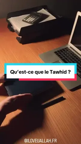 Qu’est-ce que le Tawhid et pourquoi c’est vital pour chaque musulman ? #Islam #Tawhid #Foi #Coran #Sunnah #Musulman #Rappel #Dawah #Aqida #Allah