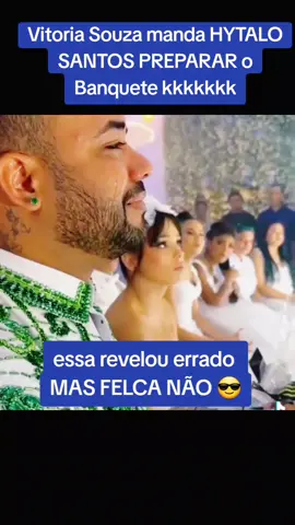 vitória souza fala para HYTALO SANTOS PREPARAR o Banquete mas Felca chegou antes do Banquete #igreja #Brasil #pastor 