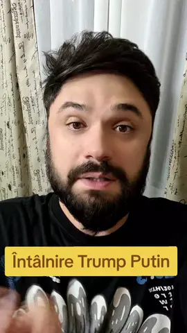 Inrâlnire Trump-Putin. #foryoupage❤️❤️ #analizăpolitică #fyp 