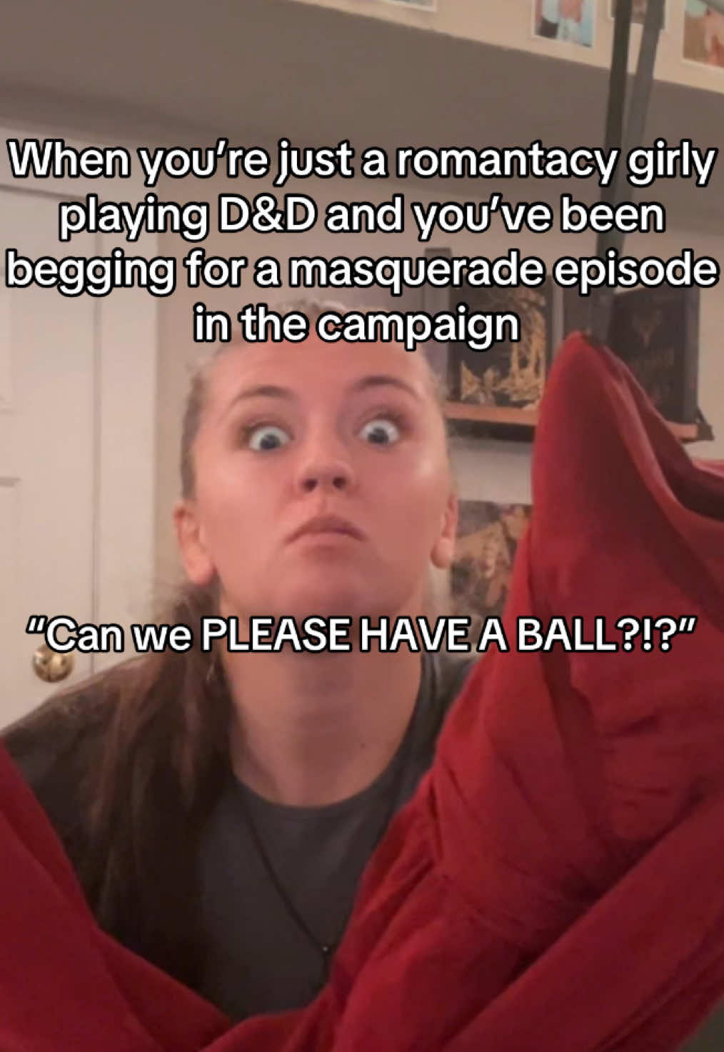 I just want my girl to get dressed up and look pretty while dancing with handsome strangers is that too much to ask 😭😭😭😂 . .#dnd #dndtiktok #dndmeme #dndtok #dndhumor #ttrpg #ttrpgtok #ttrpgtiktok #ttrpgs #dungeonsanddragons #dungeonmaster 