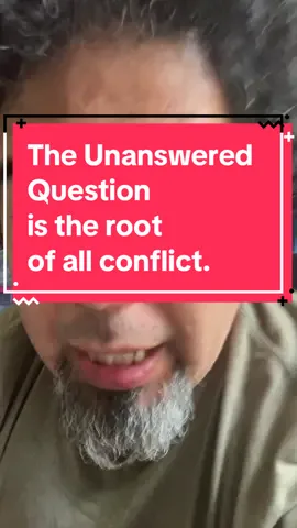 All the worlds conflicts seem to boil down to how uncomfortable you feel when confronted with the Unanswered Questions. #philosophy #meaningoflife #religion #politics #politica #atheist #art #comedy #coping #psychology #conflict #democrats #republicans #abortion #racism 