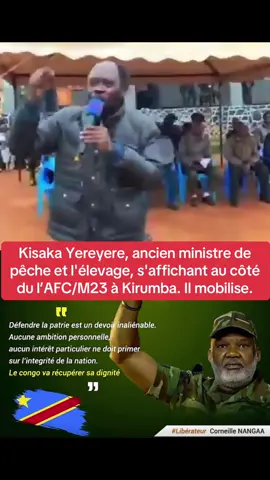 Kisaka Yereyere, ancien ministre de pêche et l'élevage, s'affichant au côté du l’AFC/M23 à Kirumba. Il mobilise.#lgbt🏳️‍🌈lesbian #nonalaviolence #tiktokmalaysia #rdcongo🇨🇩 #unioneuropea🇪🇺 